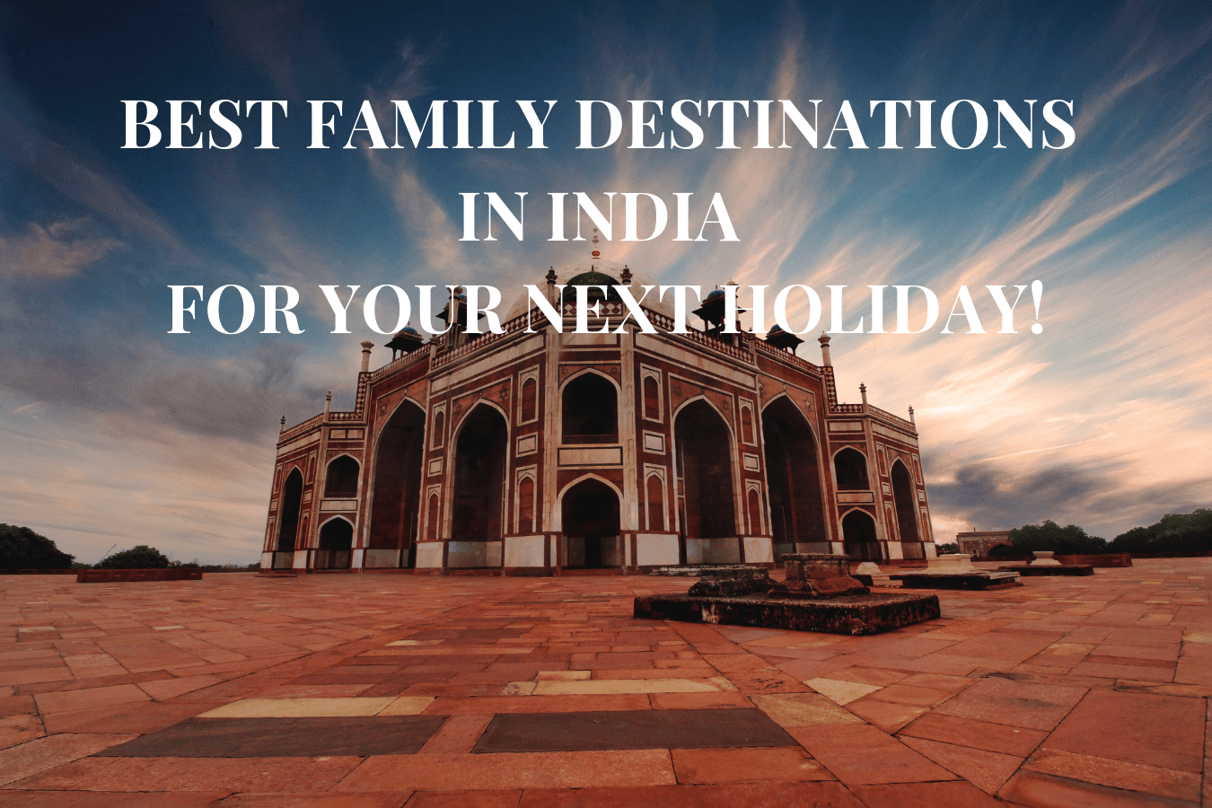 best family destinations india